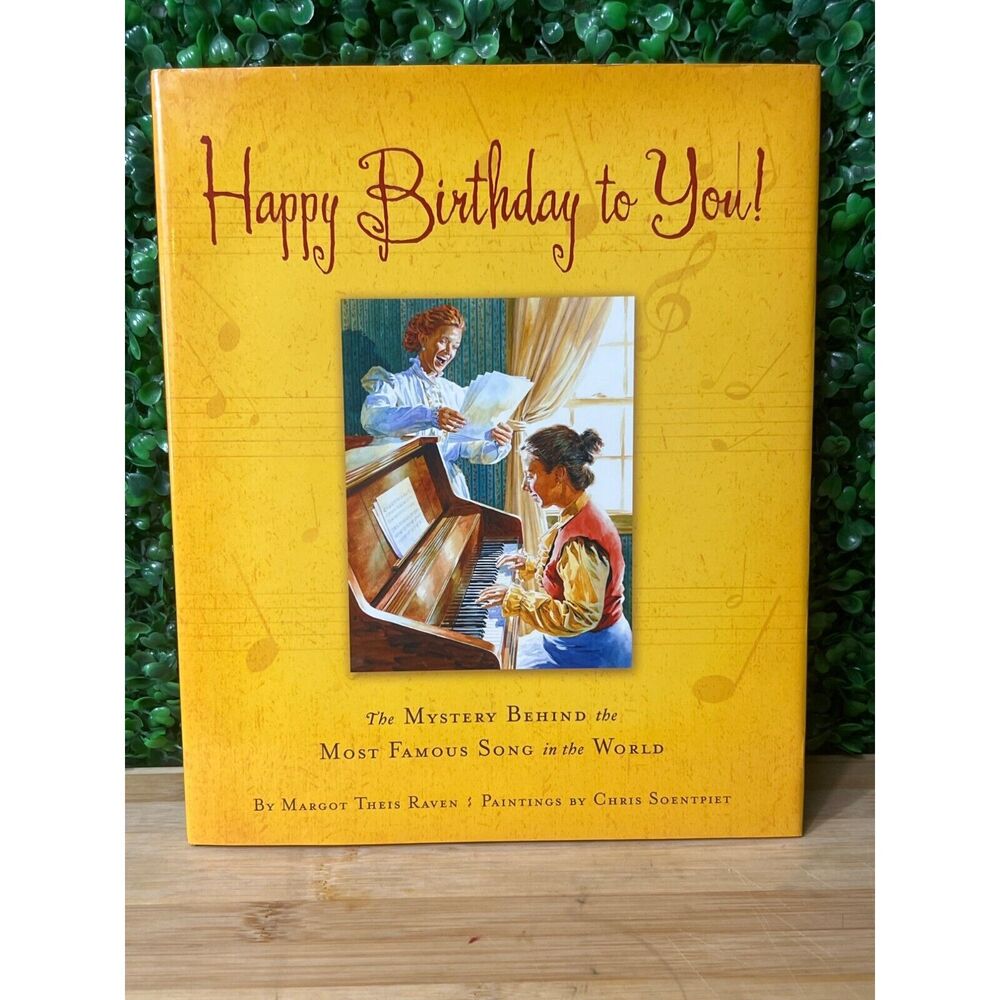 Happy Birthday to You!: The Mystery Behind the Most Famous Song in the World